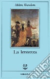 La lentezza libro di Kundera Milan