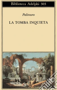 La tomba inquieta. Un ciclo di parole libro