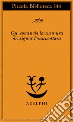 Qui comincia la sventura del signor Bonaventura libro