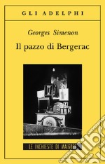 Il pazzo di Bergerac libro