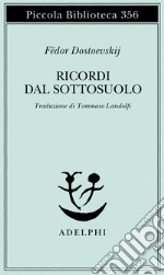 Ricordi dal sottosuolo libro