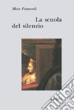 La scuola del silenzio. Il senso delle immagini nel XVII secolo libro