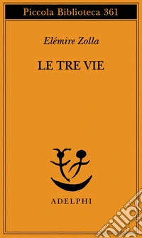 Le tre vie. Soluzioni sovrumane in terra indiana libro