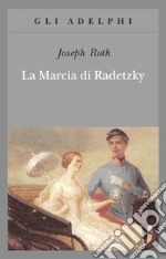 La marcia di Radetzky libro