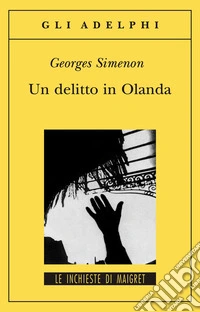 Un delitto in Olanda libro