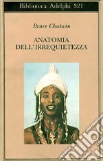 Anatomia dell'irrequietezza