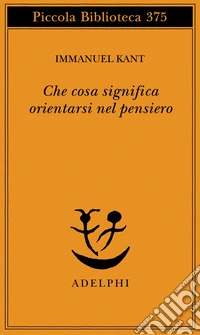 Che cosa significa orientarsi nel pensiero?