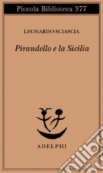 Pirandello e la Sicilia libro