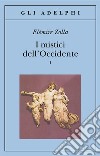 I mistici dell'Occidente. Vol. 1 libro di Zolla Elémire