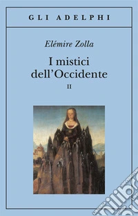I mistici dell'Occidente. Vol. 2