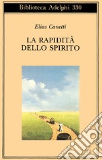 La rapidità dello spirito. Appunti da Hampstead (1954-1971) libro