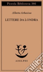 Lettere da Londra libro