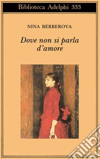 Dove non si parla d'amore e altri racconti libro