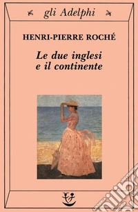 Le due inglesi e il continente