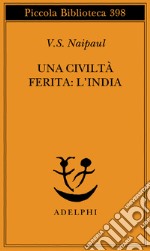 Una civiltà ferita: l'India libro