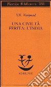 Una civiltà ferita: l'India libro