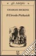 Il circolo Pickwick libro