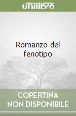 Romanzo del fenotipo libro