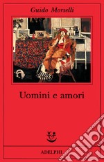 Uomini e amori libro