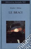 Le braci libro di Márai Sándor D'Alessandro M. (cur.)