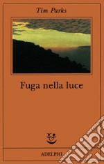 Fuga nella luce libro