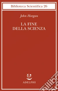 La fine della scienza