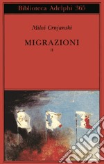 Migrazioni. Vol. 2 libro