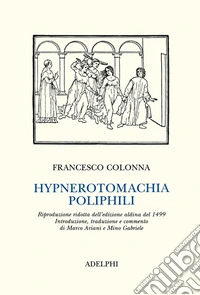 Hypnerotomachia Poliphili (rist. anast. 1499)