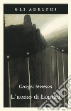 L'uomo di Londra libro di Simenon Georges