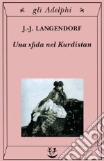 Una sfida nel Kurdistan libro