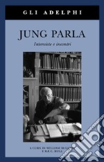 Jung parla. Interviste e incontri