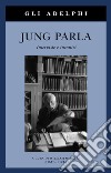 Jung parla. Interviste e incontri libro di Mcguire W. (cur.) Hull R. F. (cur.)