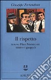 Il rispetto (ovvero Pino Pentecoste contro i guappi) libro