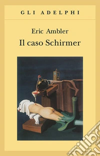 Il caso Schirmer libro