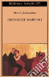 Cronache maritali libro di Jouhandeau Marcel