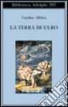 La terra di Ulro libro di Milosz Czeslaw Marchesani P. (cur.)