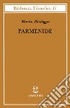 Parmenide libro di Heidegger Martin Volpi F. (cur.)