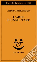 L'arte di insultare libro