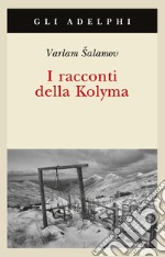 I racconti della Kolyma libro