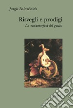 Risvegli e prodigi. La metamorfosi del gotico libro