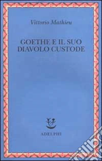 Goethe e il suo diavolo custode