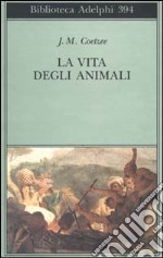 La vita degli animali libro