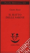 Il ratto delle sabine libro di Rossi Guido