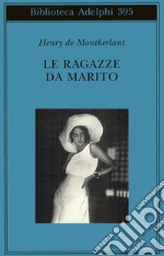 Le ragazze da marito libro