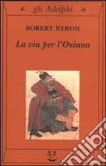 La via per l'Oxiana