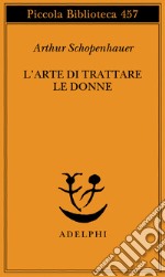 L'arte di trattare le donne libro