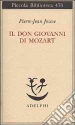 Il Don Giovanni di Mozart libro