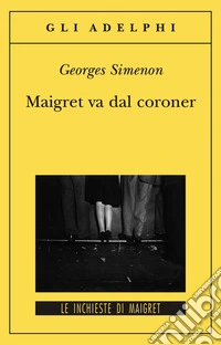 Maigret va dal coroner