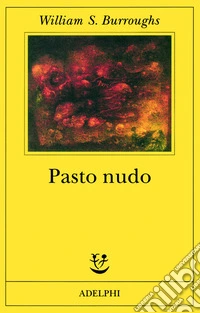 Il pasto nudo libro