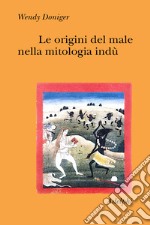 Le origini del male nella mitologia indù libro